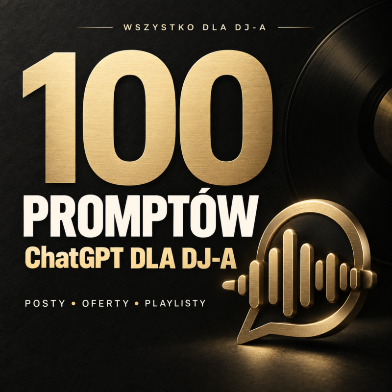 100 promptów ChatGPT dla DJ-a – posty, oferty i playlisty