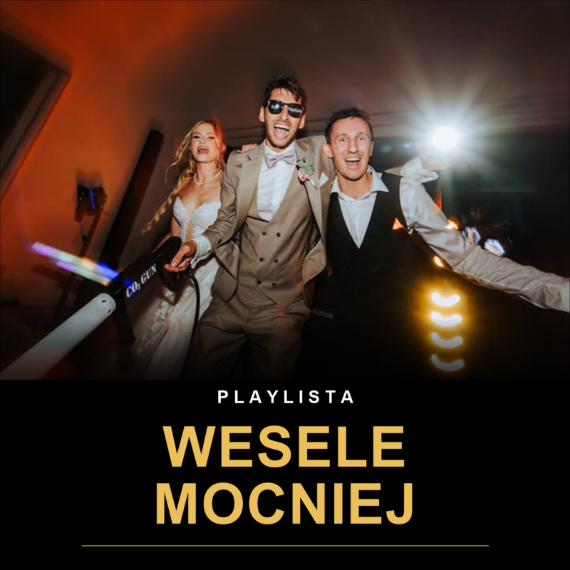 Playlista wesele mocniej