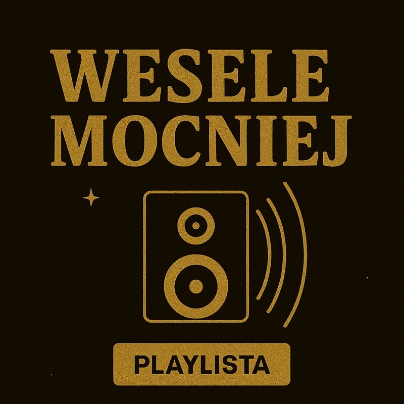 Playlista wesele mocniej