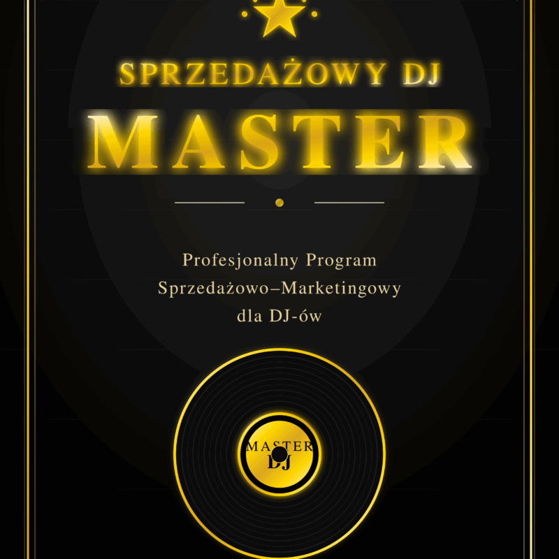⭐ Sprzedażowy DJ Masters Profesjonalny Program Sprzedażowo–Marketingowy dla DJ-ów