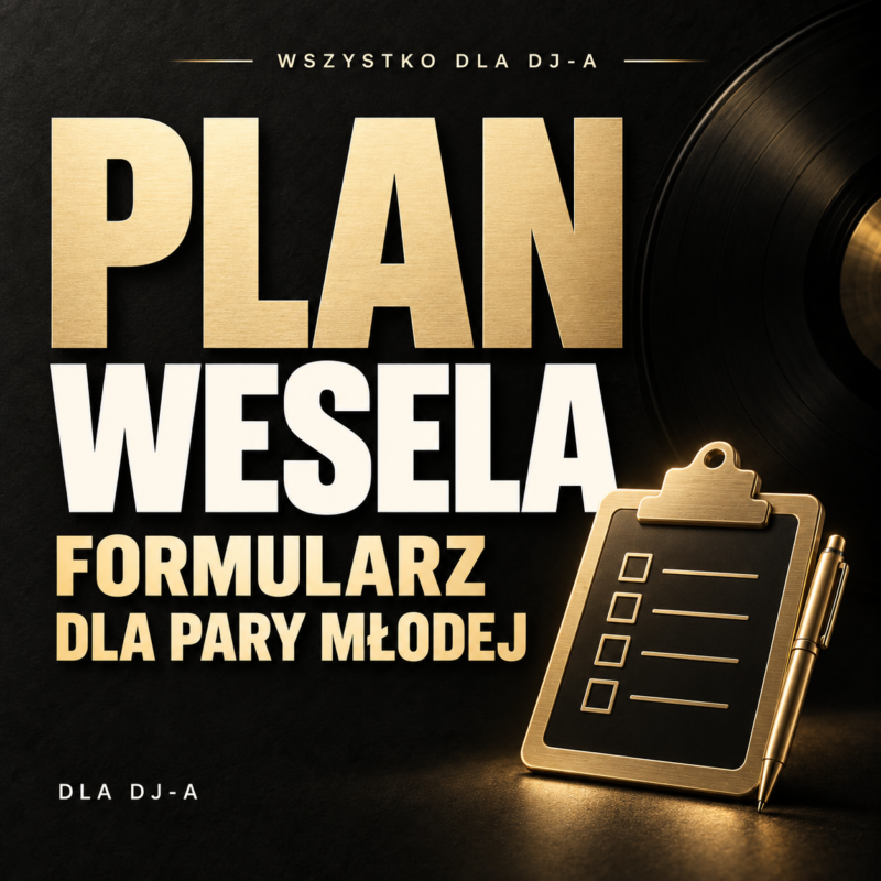 Plan wesela dla DJ-a – formularz ustaleń z Parą Młodą