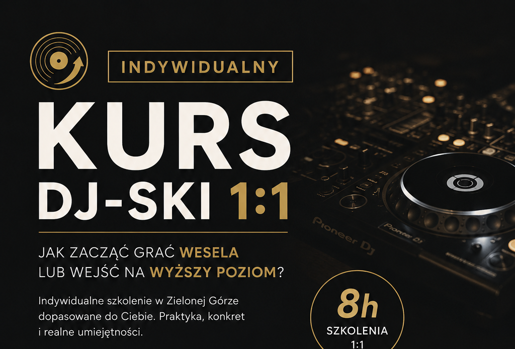 Indywidualny kurs DJ-ski 1:1 Jak zacząć grać wesela lub wejść na wyższy poziom?