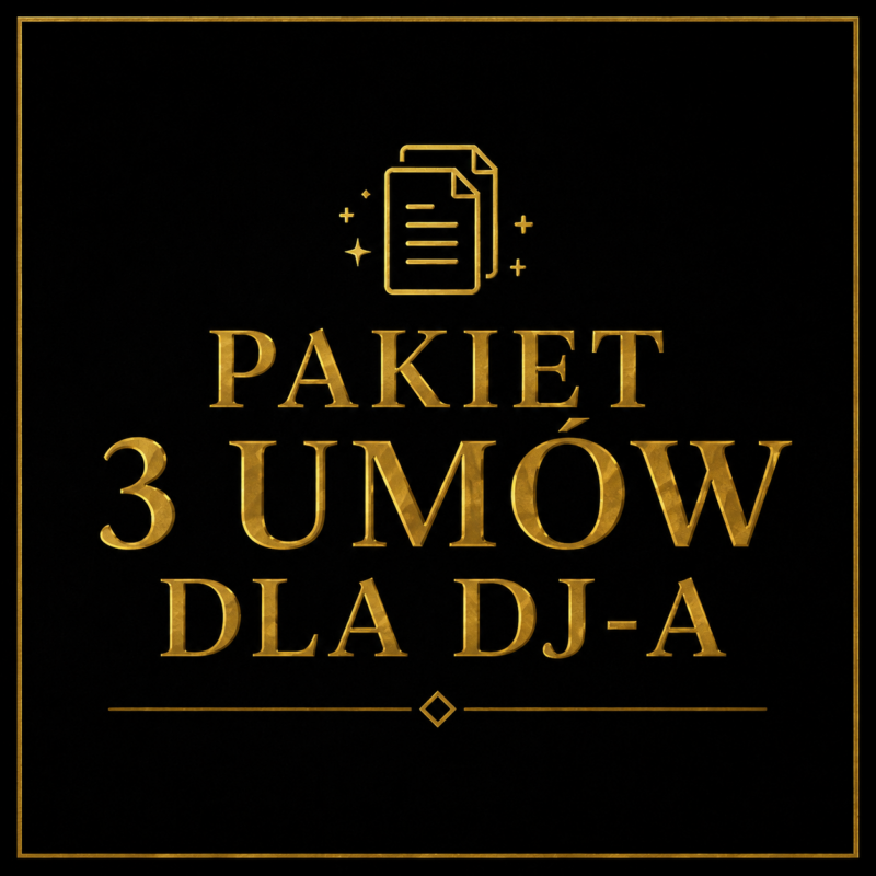 PAKIET 3 UMÓW DLA DJ-A