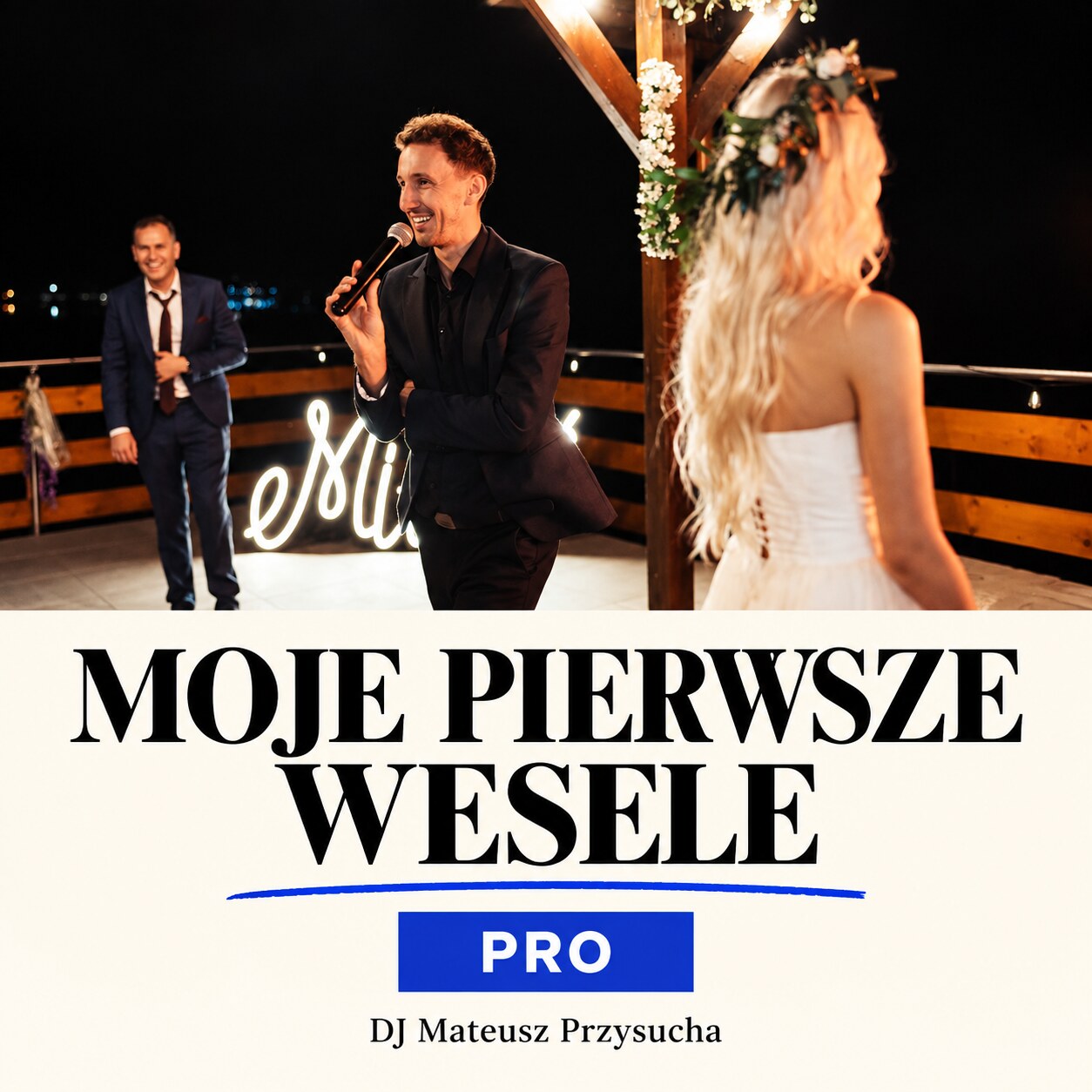 moje pierwsze wesele pro — DJ Mateusz Przysucha