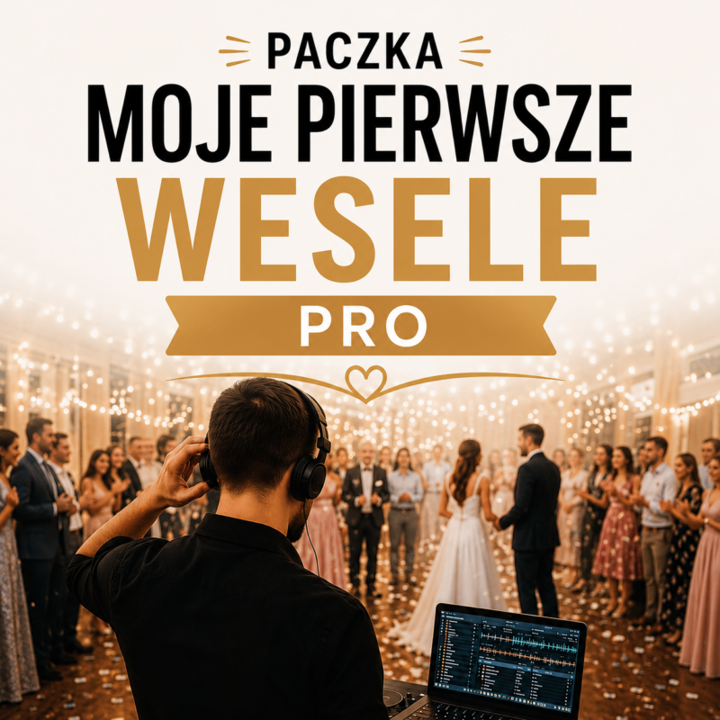 🎧 MOJE PIERWSZE WESELE PRO – najbardziej rozbudowana paczka dla DJ-a weselnego