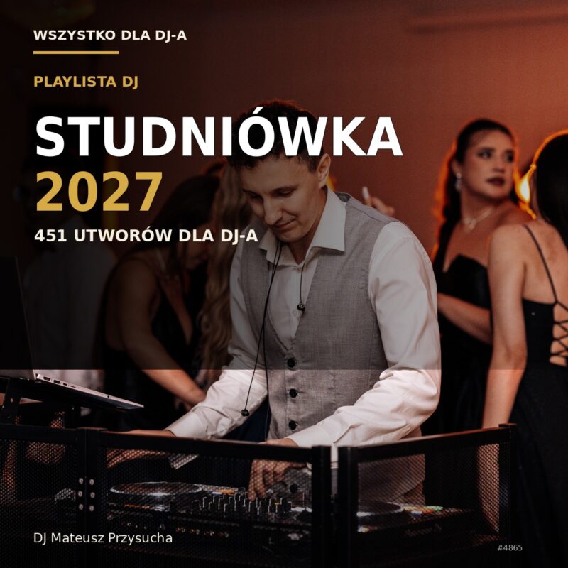 Playlista Studniówka 2027 – 451 utworów dla DJ-a