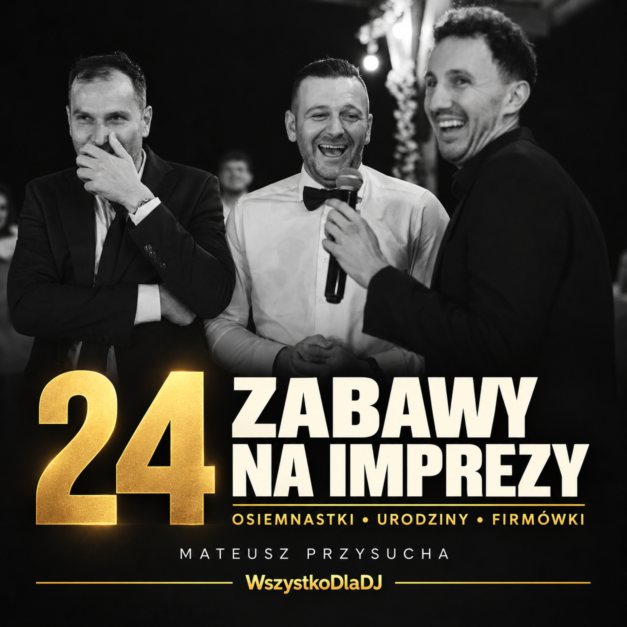 24 zabawy na imprezy – osiemnastki, urodziny i firmówki, Mateusz Przysucha