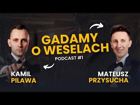 O weselach bez cenzury — DJ Mateusz Przysucha i DJ Kamil Pilawa