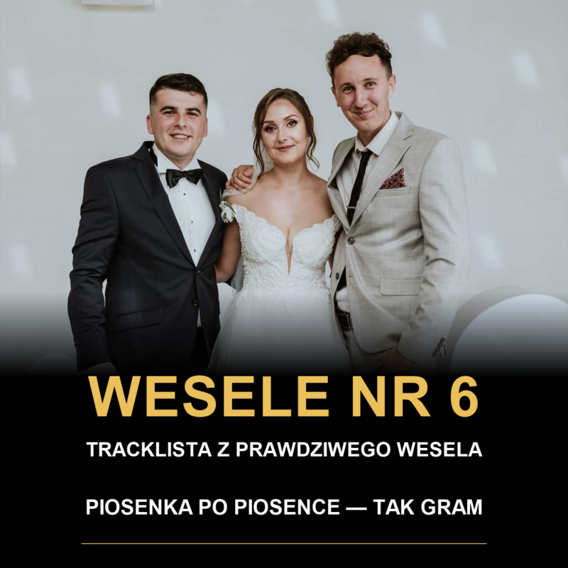 Tak gram na weselach – Wesele nr 6